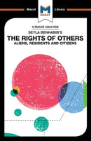 An Analysis of Seyla Benhabib's The Rights of Others : Aliens, Residents and Citizens-9781912284733