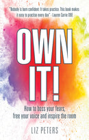 Own It! : How to boss your fears, free your voice and inspire the room-9781912300235