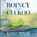 Boingy and the Cuckoo : A Curious Little Frog's Great Adventure Kiaran Moylan-9781912328277