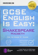 GCSE English is Easy: Shakespeare - Macbeth : Discussion, analysis and comprehensive practice questions to aid your GCSE. Achieve 100%-9781912370221