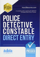 Police Detective Constable: Direct Entry : A complete guide to passing the selection process for the Specialist Entry Detective Programme-9781912370344