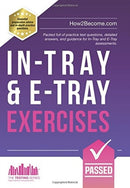 In-Tray & E-Tray Exercises : Packed full of practice test questions, detailed answers, and guidance for In-Tray and E-Tray assessments.-9781912370399