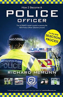 How to Become a Police Officer : The ULTIMATE insider's guide to passing the NEW Police Officer selection process-9781912370566