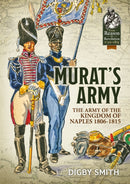 Murat's Army : The Army of the Kingdom of Naples 1806-1815-9781912390090