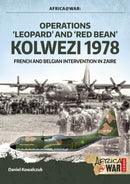 Operations ‘Leopard’ and ‘Red Bean’ Kolwezi 1978