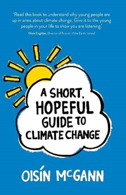 A Short, Hopeful Guide to Climate Change-9781912417742
