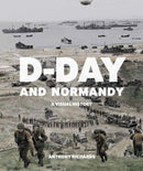 D-Day and Normandy : A Visual History-9781912423217
