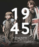 1945 : A Visual History-9781912423927