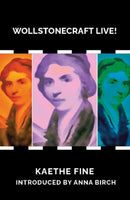 Wollstonecraft Live! : And the Story of the Statue-9781912430611