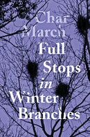Full Stops in Winter Branches-9781912436118
