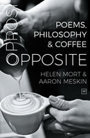 Opposite : Poems, Philosophy and Coffee-9781912436217