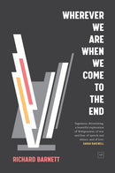 Wherever We Are When We Come to the End-9781912436583