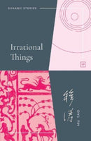 Irrational Things-9781912436651
