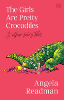 The Girls Are Pretty Crocodiles-9781912436873
