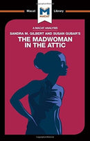 An Analysis of Sandra M. Gilbert and Susan Gubar''s The Madwoman in the Attic