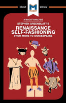 An Analysis of Stephen Greenblatt''s Renaissance Self-Fashioning