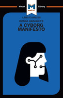 An Analysis of Donna Haraway''s A Cyborg Manifesto