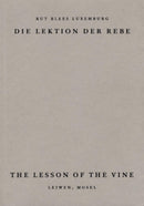 The Lesson of the Vine : Die Lektion der Rebe, Leiwen Mosel-9781912458073