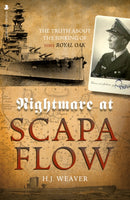 Nightmare at Scapa Flow : The Truth About the Sinking of HMS "Royal Oak"-9781912476626