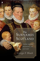 The Surnames of Scotland : Their Origin, Meaning and History-9781912476985