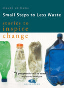 Small Steps to Less Waste : Stories to Inspire Change-9781912480296