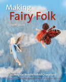 Making Fairy Folk : 30 Magical Needle Felted Characters-9781912480517