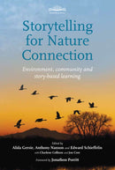 Storytelling for Nature Connection : Environment, community and story-based learning-9781912480593