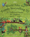 World Tales for Family Storytelling III : 51 Traditional Stories for Children aged 8-11 years-9781912480678