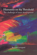 Humanity on the Threshold : Spiritual development in turbulent times-9781912480968