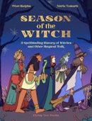 Season of the Witch : A Spellbinding History of Witches and Other Magical Folk-9781912497539
