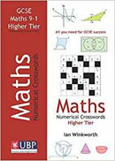 GCSE Mathematics Numerical Crosswords Higher Tier Written for the GCSE 9-1 Course-9781912500062