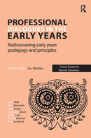 Professional Dialogues in the Early Years : Rediscovering early years pedagogy and principles-9781912508242
