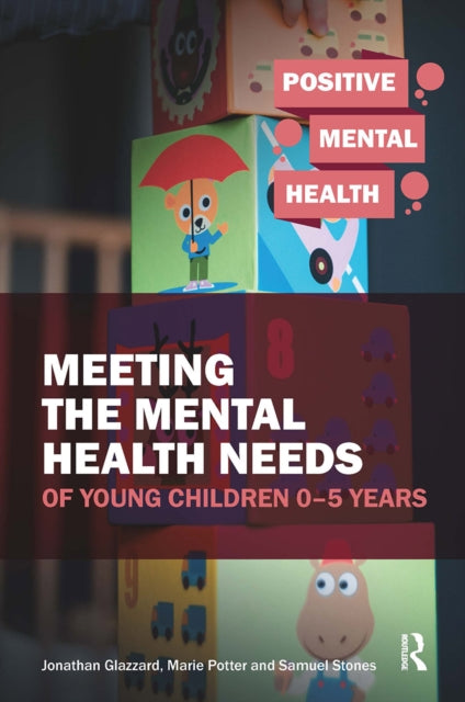 Meeting the Mental Health Needs of Young Children 0-5 Years