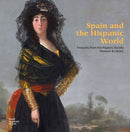 Spain and the Hispanic World : Treasures from the Hispanic Society Museum & Library-9781912520947