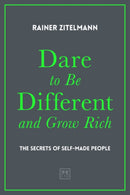 Dare to be Different and Grow Rich : The Secrets of Self-Made People-9781912555635