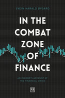 In The Combat Zone of Finance : An Insider's account of the financial crisis-9781912555659