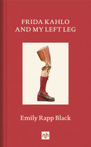 Frida Kahlo And My Left Leg-9781912559268