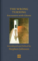 The Wrong Turning : Encounters with Ghosts-9781912559305