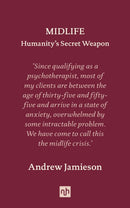 Midlife: Humanity's Secret Weapon-9781912559381