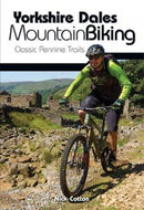 Yorkshire Dales Mountain Biking : Classic Pennine Trails-9781912560066