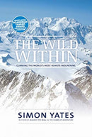 The Wild Within : Climbing the world's most remote mountains-9781912560257