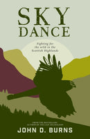 Sky Dance : Fighting for the wild in the Scottish Highlands-9781912560264