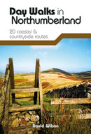 Day Walks in Northumberland : 20 coastal & countryside routes-9781912560615