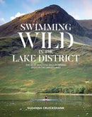 Swimming Wild in the Lake District : The most beautiful wild swimming spots in the larger lakes-9781912560622
