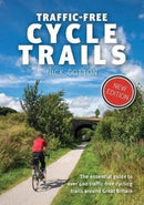 Traffic-Free Cycle Trails : The essential guide to over 400 traffic-free cycling trails around Great Britain-9781912560769
