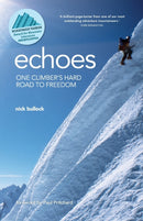 Echoes : One climber's hard road to freedom-9781912560981
