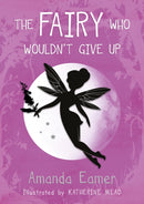 The Fairy Who Wouldn't Give Up-9781912575633