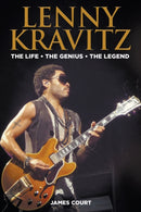 Lenny Kravitz : The Life The Genius The Legend-9781912587186