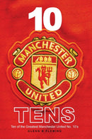 10 Manchester United Tens : Ten of the Greatest Manchester United No. 10's-9781912587940
