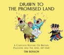 Drawn to the Promised Land : A Cartoon History of Britain, Palestine and the Jews: 1917-1949-9781912600151